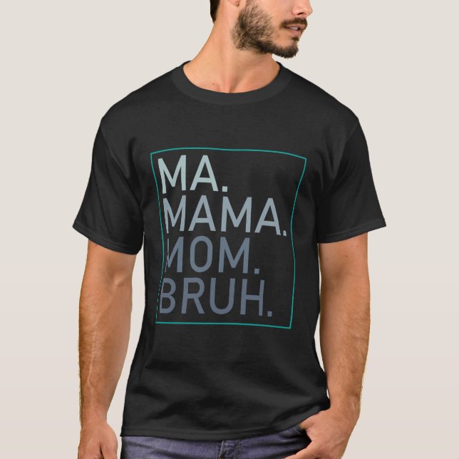 Morsa Mamma Mamma Bruh Mor Mamma T Shirt (Framsida)