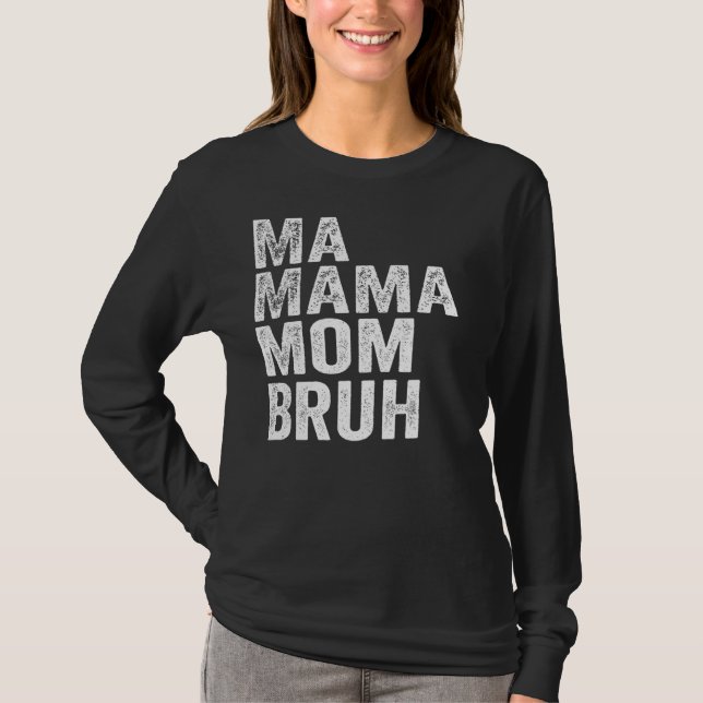 Morsa Mamma Mamma Bruh Mor Mamma T Shirt (Framsida)