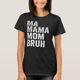 Morsa Mamma Mamma Bruh Mor Mamma T Shirt
