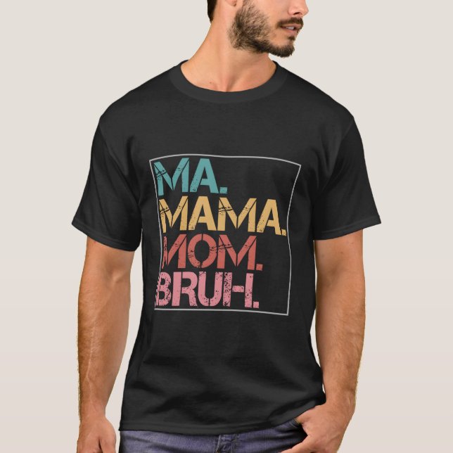 Morsa Mamma Mamma Bruh T Shirt (Framsida)