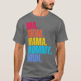 Morsa Mamma Mamma Mamma Bruh Bruh T Shirt