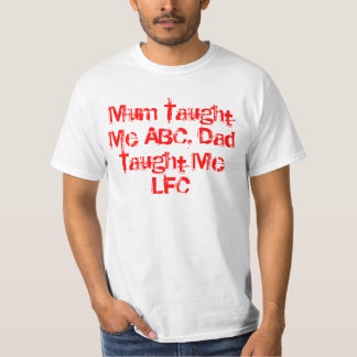 Morsan undervisade mig att ABC-pappan undervisade Tee Shirt
