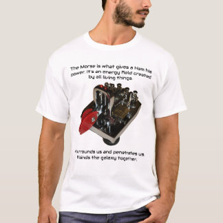 Morse är vad Ge har för makt (Iambic) T Shirt