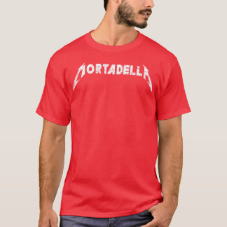 Mortadella Italiana Italien Italia Food Humor Funn T Shirt