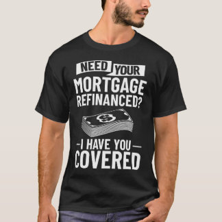 Mortgage Accounting Mortgage Loan Officer Mortgage T Shirt