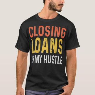 Mortgage Loan Officer Gifts Underwriting Loans Pre T Shirt