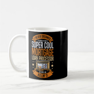Mortgage Loan Processor Assistant Processor Kaffemugg