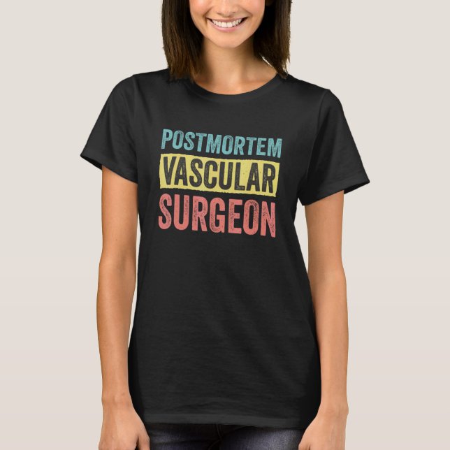 Mortician Postmortem Vaskulär Surgeon 7 T Shirt (Framsida)