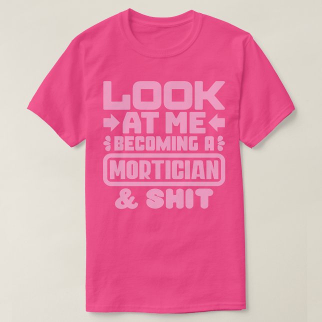Mortician Studenten Gifts 2 T Shirt (Design framsida)