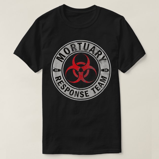 Mortuary Response Team 2020 Biohazard for Embalmer T Shirt (Design framsida)