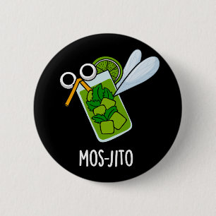 Mos-jito Funny Mojito Drink Pun Mörk BG Knapp