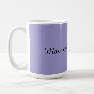 Mos më fol pa pi kafen” Rolig albansk kaffemug Kaffemugg