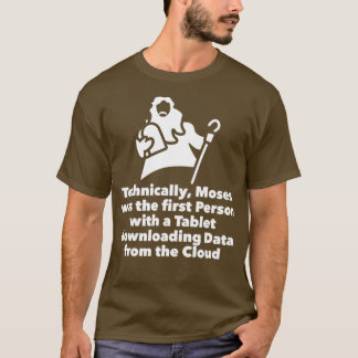Moses Tablet-hämtning av data från molnet T Shirt