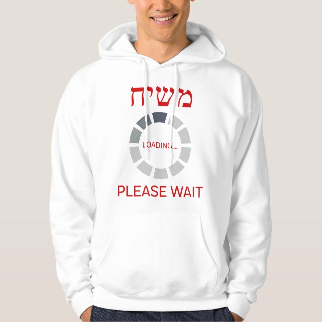 Moshiach Laddar Tills När Hoodie (Framsida)