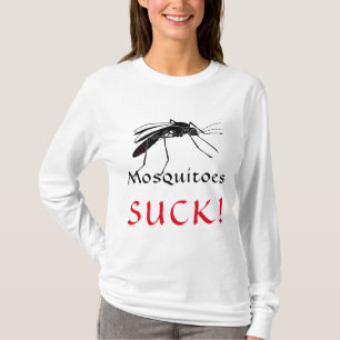 Mosquitoes Suck! T Shirt