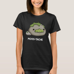 Moss-tache Funny Mustache Pun Mörk BG T Shirt