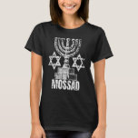 Mossad Israel Secret Service Tel Aviv Meno T Shirt<br><div class="desc">Mossad Israel Secret Service Tel Aviv Menorah IDF 6.</div>