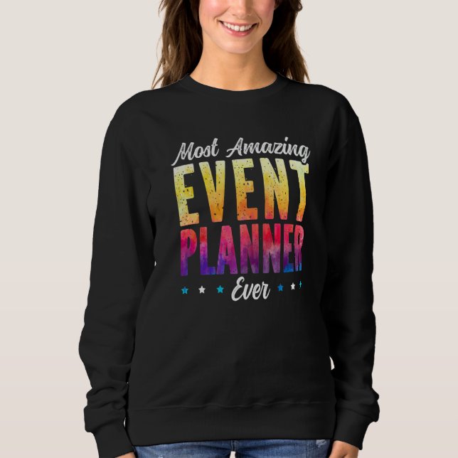 Most Amazing Event Planner Ever Job Event Planning T Shirt (Framsida)
