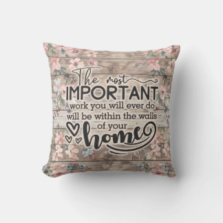 Most Important Work Your Home Real Estate Gift Kudde