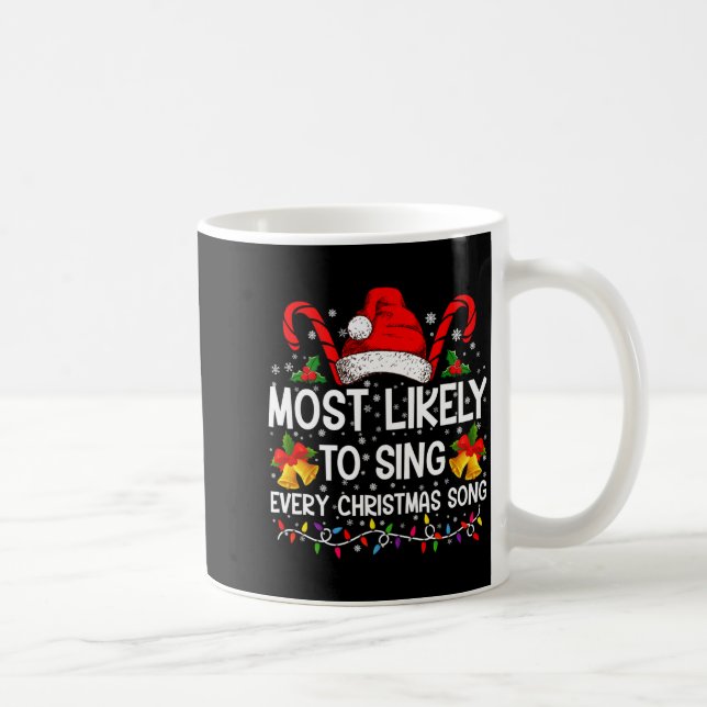Most Likely Sing Every Christmas Song Xmas Family  Kaffemugg (Höger)