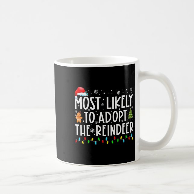 Most Likely To Adopt The Reindeer Funny Christmas  Kaffemugg (Höger)
