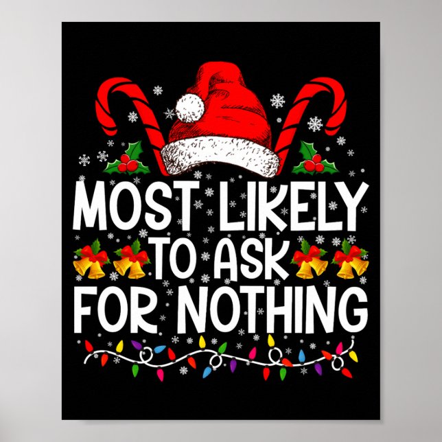 Most Likely To Ask For Nothing Christmas Matching  Poster (Framsidan)