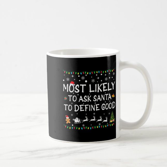 Most Likely To Ask Santa To Define Good Family Chr Kaffemugg (Höger)