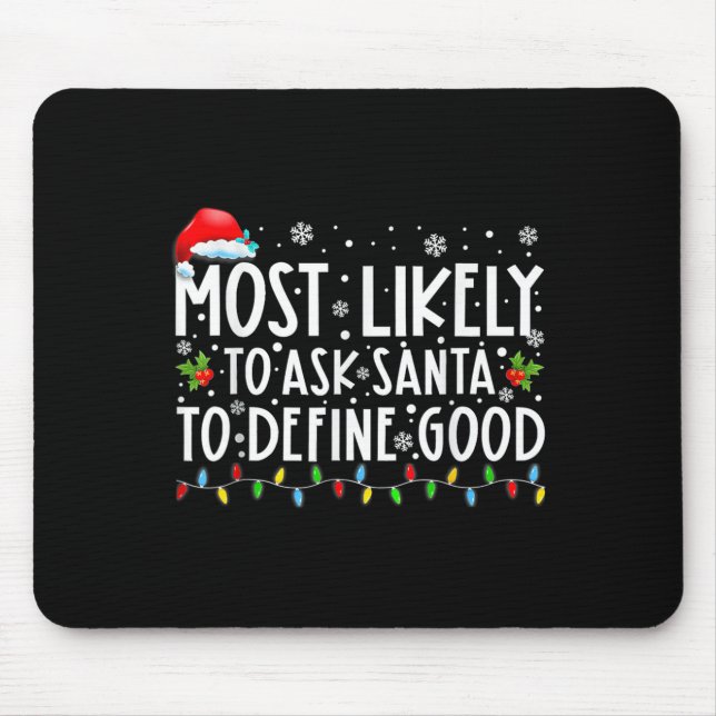 Most Likely To Ask Santa To Define Good Family Chr Musmatta (Framsidan)