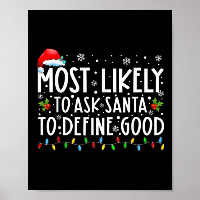 Most Likely To Ask Santa To Define Good Family Chr Poster (Framsidan)
