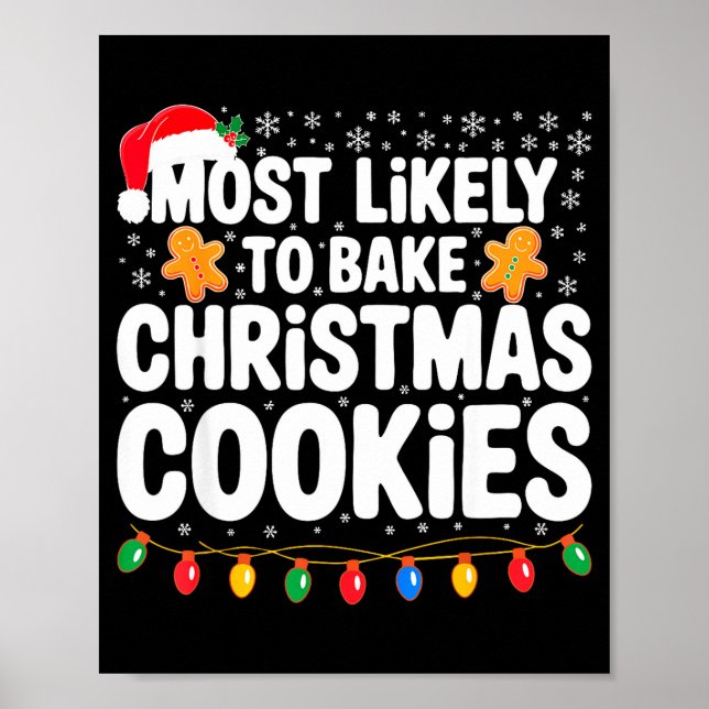 Most Likely To Bake Christmas Cookies Shirt Family Poster (Framsidan)