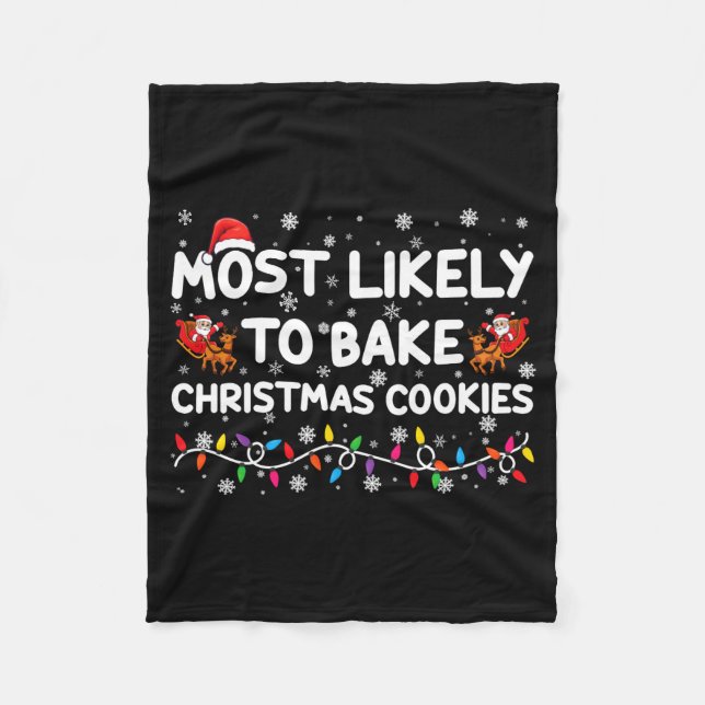 Most Likely To Bake Christmas Cookies Xmas Baker  Fleecefilt (Framsidan)