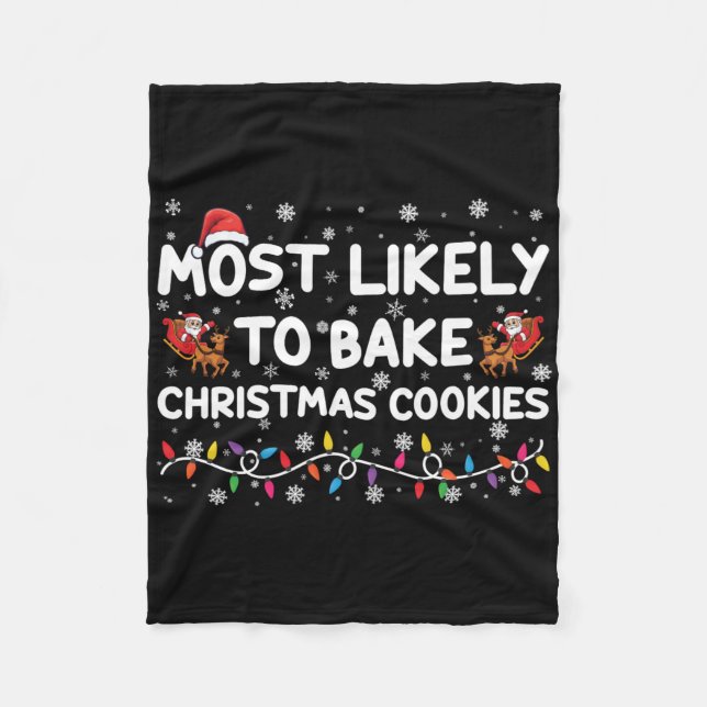 Most Likely To Bake Christmas Cookies Xmas Baker T Fleecefilt (Framsidan)
