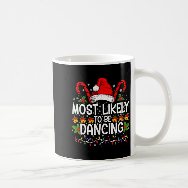Most Likely To Be Dancing Matching Family  Kaffemugg (Höger)