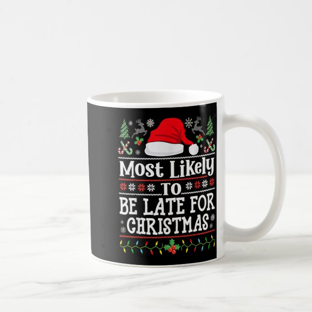 Most Likely To Be Late For Christmas Funny Family  Kaffemugg (Höger)
