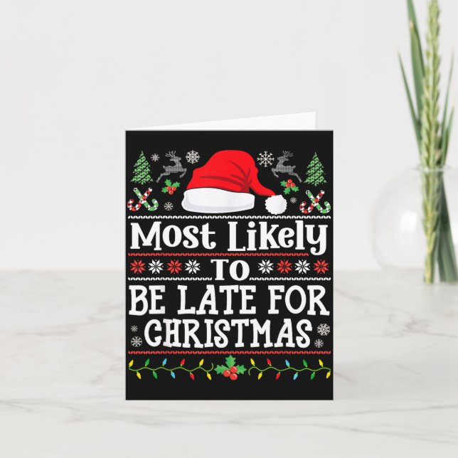 Most Likely To Be Late For Christmas Funny Family  Kort (Framsida)