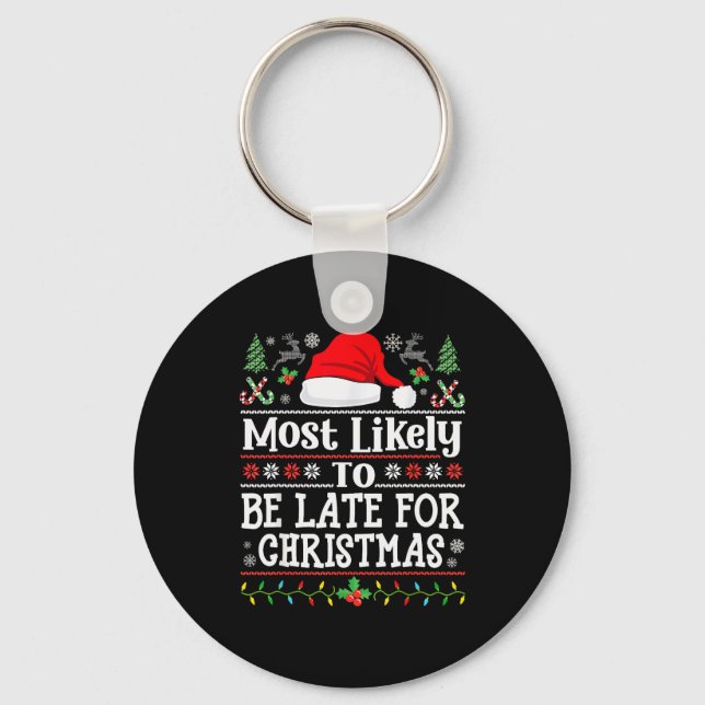 Most Likely To Be Late For Christmas Funny Family  Nyckelring (Framsida)