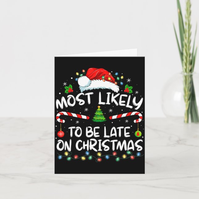 Most Likely To Be Late On Christmas Family Christm Kort (Framsida)