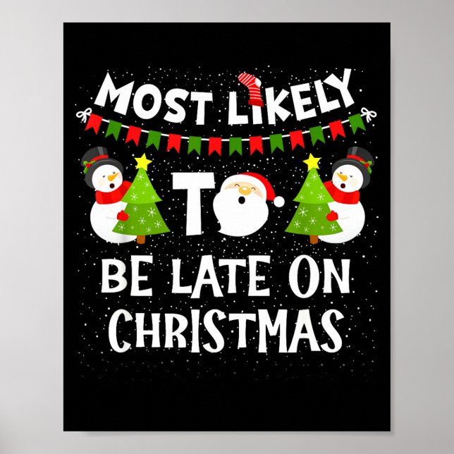 Most Likely To Be Late On Christmas Funny Family M Poster (Framsidan)