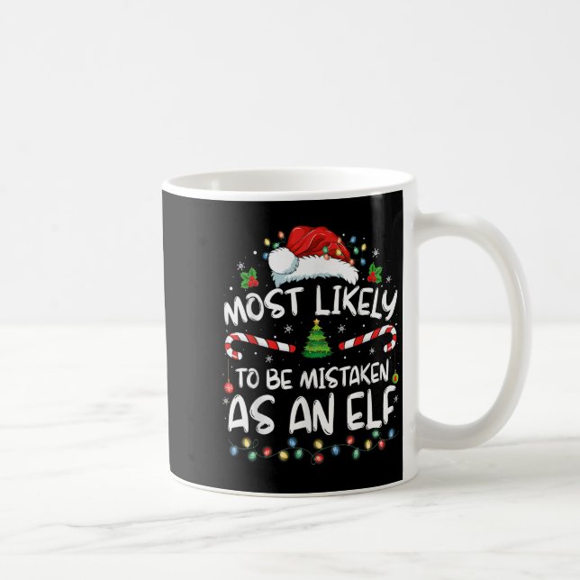 Most Likely To Be Mistaken As An Elf Funny Family  Kaffemugg (Höger)