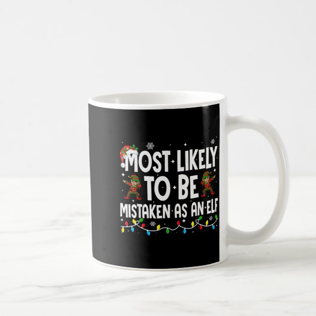 Most Likely To Be Mistaken As An Elf Funny Family  Kaffemugg (Höger)