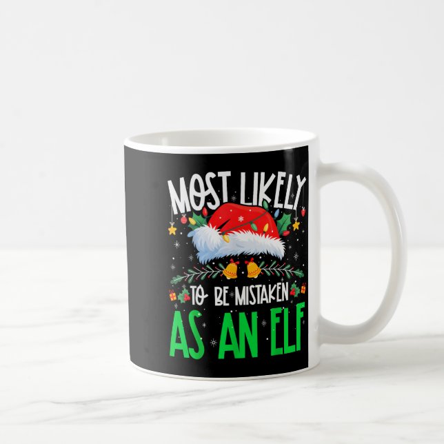 Most Likely To Be Mistaken As An Elf Funny Matchin Kaffemugg (Höger)
