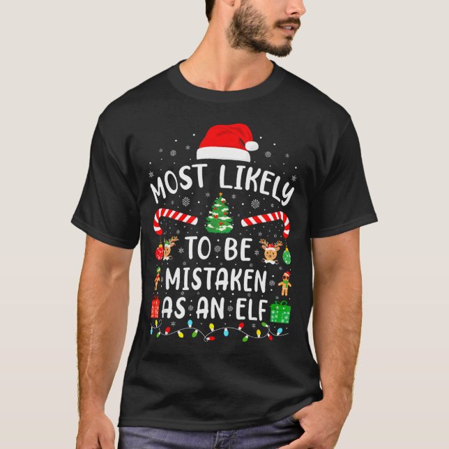 Most Likely To Be Mistaken As An Elf Matching Fami T Shirt (Framsida)