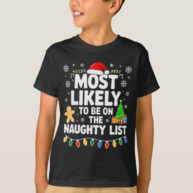 Most Likely To Be On The Naughty Lis Family Christ T Shirt (Framsida)