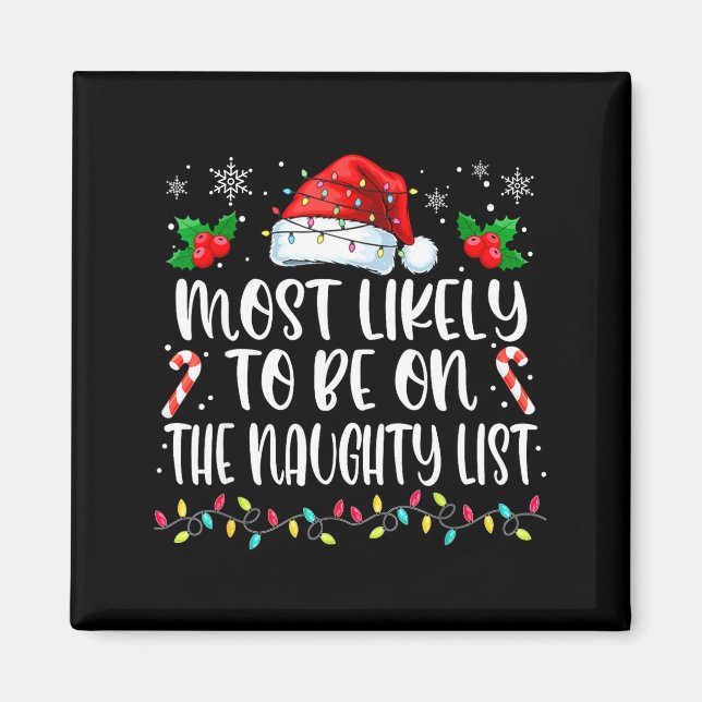 Most Likely To Be On The Naughty List Funny Family Magnet (Framsidan)