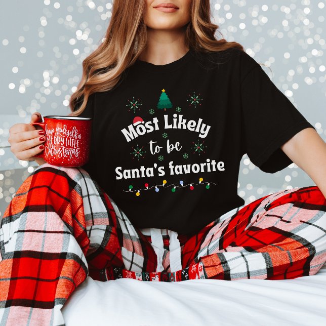 Most Likely to Be Santa’s Favorite Christmas Tee (Skapare uppladdad)