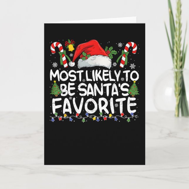 Most Likely To Be Santa's Favorite Christmas Famil Kort (Framsida)