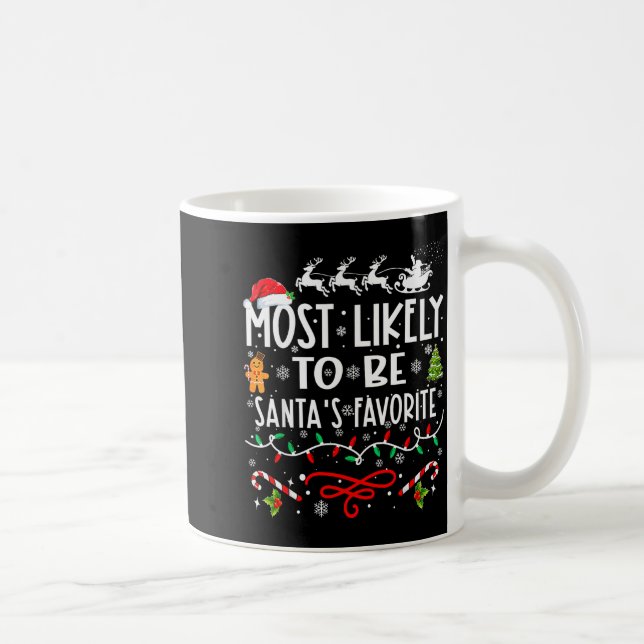 Most Likely To Be Santa's Favorite Family Christma Kaffemugg (Höger)