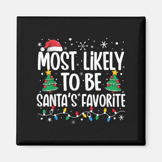Most Likely To Be Santa's Favorite Family Christma Magnet (Framsidan)