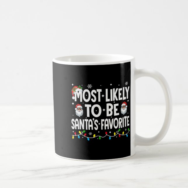 Most Likely To Be Santa's Favorite Family Matching Kaffemugg (Höger)