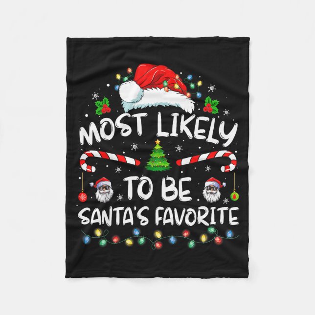 Most Likely To Be Santa's Favorite Funny Family Ch Fleecefilt (Framsidan)